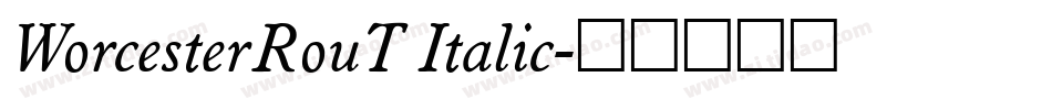 WorcesterRouT Italic字体转换